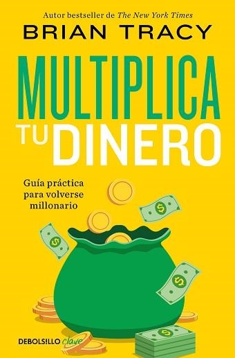 MULTIPLICA TU DINERO | 9788466372862 | TRACY, BRIAN | Libreria Geli - Librería Online de Girona - Comprar libros en catalán y castellano