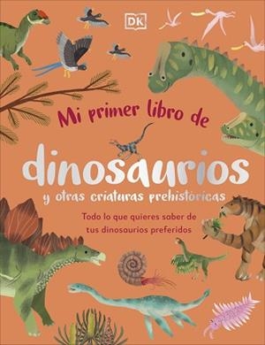 MI PRIMER LIBRO DE DINOSAURIOS Y OTRAS CRIATURAS PREHISTÓRICAS | 9780241663905 |   | Llibreria Geli - Llibreria Online de Girona - Comprar llibres en català i castellà