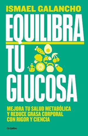 EQUILIBRA TU GLUCOSA | 9788425366826 | GALANCHO, ISMAEL | Llibreria Geli - Llibreria Online de Girona - Comprar llibres en català i castellà