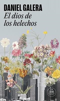 EL DIOS DE LOS HELECHOS | 9788439742487 | GALERA, DANIEL | Libreria Geli - Librería Online de Girona - Comprar libros en catalán y castellano