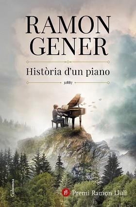 HISTÒRIA D'UN PIANO (PREMI RAMON LLULL 2024) | 9788466431682 | GENER, RAMON | Libreria Geli - Librería Online de Girona - Comprar libros en catalán y castellano