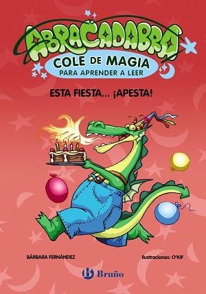 ABRACADABRA.COLE DE MAGIA PARA APRENDER A LEER-1.ESTA FIESTA... ¡APESTA! | 9788469669044 | FERNÁNDEZ, BÁRBARA | Llibreria Geli - Llibreria Online de Girona - Comprar llibres en català i castellà