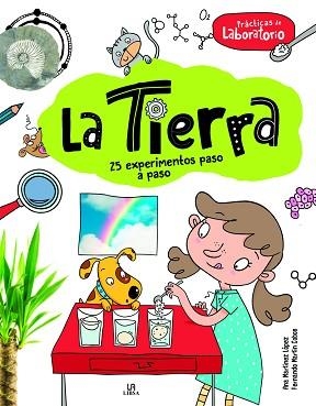 LA TIERRA.25 EXPERIMENTOS PASO A PASO | 9788466243018 | MARTÍNEZ LÓPEZ, ANA/MARTÍN COBOS, FERNANDO | Libreria Geli - Librería Online de Girona - Comprar libros en catalán y castellano