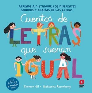 CUENTOS DE LETRAS QUE SUENAN IGUAL | 9788413922232 | GIL, CARMEN | Libreria Geli - Librería Online de Girona - Comprar libros en catalán y castellano