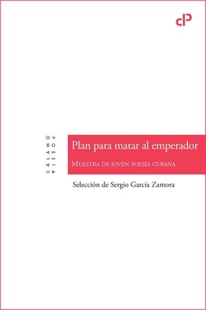 PLAN PARA MATAR AL EMPERADOR | 9788419964090 | GARCIA ZAMORA,SERGIO | Llibreria Geli - Llibreria Online de Girona - Comprar llibres en català i castellà