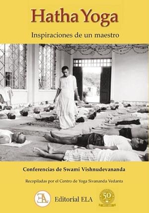 HATHA YOGA.INSPIRACIONES DE UN MAESTRO | 9788499502519 | VISHNUDEVANANDA, SWAMI | Llibreria Geli - Llibreria Online de Girona - Comprar llibres en català i castellà