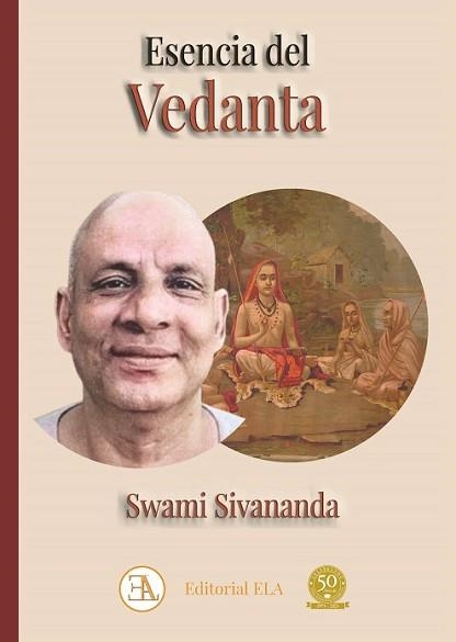 ESENCIA DEL VEDANTA | 9788499502502 | SWAMI SIVANANDA | Libreria Geli - Librería Online de Girona - Comprar libros en catalán y castellano