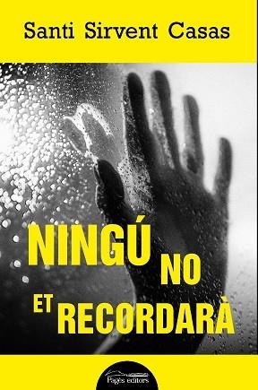 NINGÚ NO ET RECORDARÀ | 9788413035253 | SIRVENT CASAS, SANTI | Libreria Geli - Librería Online de Girona - Comprar libros en catalán y castellano