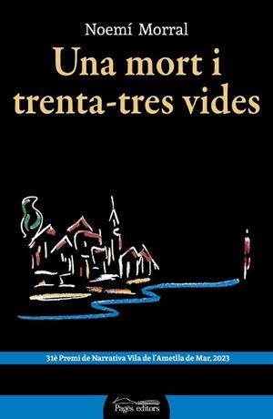 UNA MORT I TRENTA-TRES VIDES | 9788413035208 | MORRAL PALACÍN, NOEMÍ | Libreria Geli - Librería Online de Girona - Comprar libros en catalán y castellano