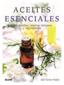 ACEITES ESENCIALES (EDICIÓN 2024) | 9788410048072 | HALLS, GILL FARRER | Libreria Geli - Librería Online de Girona - Comprar libros en catalán y castellano