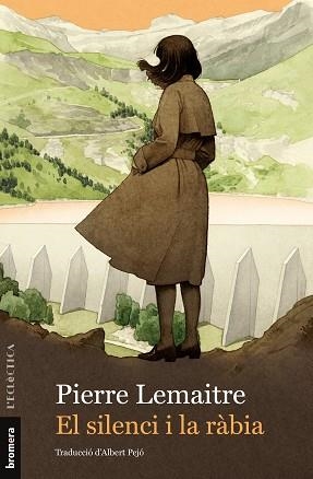 EL SILENCI I LA RÀBIA | 9788413585420 | LEMAITRE,PIERRE | Libreria Geli - Librería Online de Girona - Comprar libros en catalán y castellano