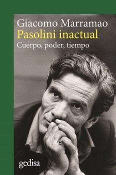 PASOLINI INACTUAL.CUERPO,PODER,TIEMPO  | 9788419406620 | MARRAMAO,GIACOMO | Libreria Geli - Librería Online de Girona - Comprar libros en catalán y castellano