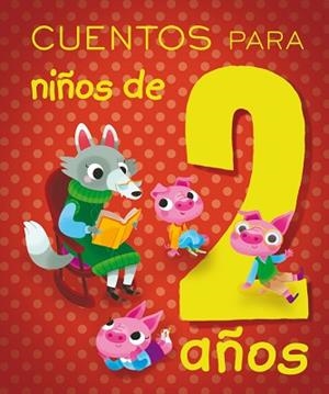 CUENTOS PARA NIÑOS DE 2 AÑOS | 9788491451440 | PAGLIA, ISABELLA | Llibreria Geli - Llibreria Online de Girona - Comprar llibres en català i castellà