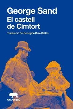 EL CASTELL DE CIMTORT | 9788412725537 | SAND, GEORGE | Libreria Geli - Librería Online de Girona - Comprar libros en catalán y castellano