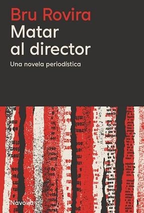 MATAR AL DIRECTOR | 9788419552822 | ROVIRA, BRU | Libreria Geli - Librería Online de Girona - Comprar libros en catalán y castellano