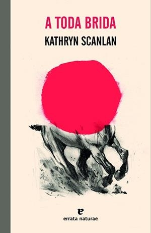 A TODA BRIDA | 9788419158550 | SCANLAN, KATHRYN | Llibreria Geli - Llibreria Online de Girona - Comprar llibres en català i castellà