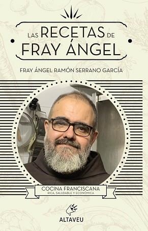 LAS RECETAS DE FRAY ÁNGEL | 9788412244595 | SERRANO GARCÍA, ÁNGEL RAMÓN | Llibreria Geli - Llibreria Online de Girona - Comprar llibres en català i castellà