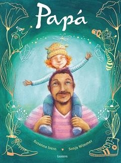 PAPÁ | 9788448867010 | ISERN, SUSANNA | Libreria Geli - Librería Online de Girona - Comprar libros en catalán y castellano