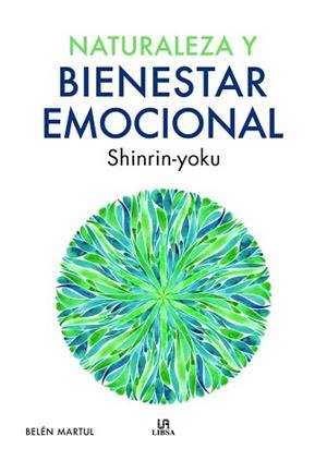 NATURALEZA Y BIENESTAR EMOCIONAL | 9788466242516 | MARTUL HERNÁNDEZ, BELÉN | Libreria Geli - Librería Online de Girona - Comprar libros en catalán y castellano