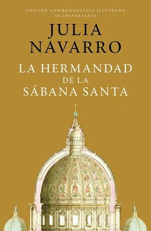 LA HERMANDAD DE LA SÁBANA SANTA (EDICIÓN CONMEMORATIVA POR EL 20 ANIVERSARIO) | 9788401032998 | NAVARRO, JULIA | Llibreria Geli - Llibreria Online de Girona - Comprar llibres en català i castellà