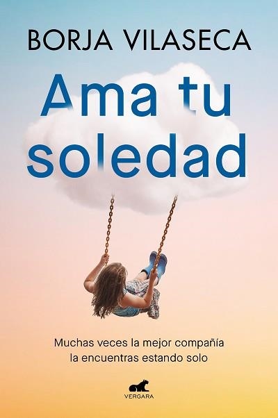 AMA TU SOLEDAD | 9788419248848 | VILASECA, BORJA | Libreria Geli - Librería Online de Girona - Comprar libros en catalán y castellano