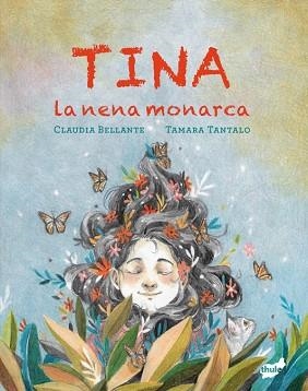 TINA,LA NENA MONARCA | 9788418702822 | BELLANTE, CLAUDIA | Libreria Geli - Librería Online de Girona - Comprar libros en catalán y castellano