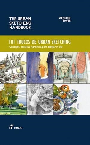 101 TRUCOS DE URBAN SKETCHING | 9788419220806 | BOWER,STEPHANIE | Llibreria Geli - Llibreria Online de Girona - Comprar llibres en català i castellà
