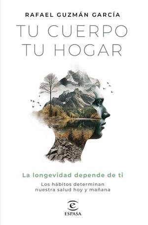 TU CUERPO,TU HOGAR.LA LONGEVIDAD DEPENDE DE TI | 9788467072242 | GUZMÁN, RAFAEL | Libreria Geli - Librería Online de Girona - Comprar libros en catalán y castellano