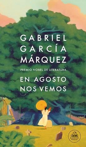 EN AGOSTO NOS VEMOS | 9788439743071 | GARCÍA MÁRQUEZ, GABRIEL | Libreria Geli - Librería Online de Girona - Comprar libros en catalán y castellano
