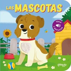 LAS MASCOTAS(TOCA Y ESCUCHA) | 9789876375702 |   | Libreria Geli - Librería Online de Girona - Comprar libros en catalán y castellano