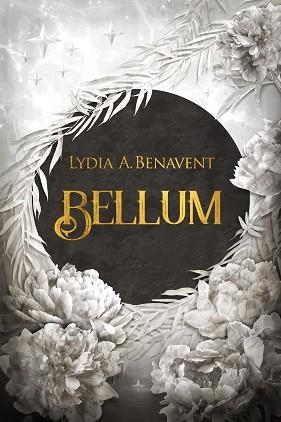 BELLUM | 9788419467140 | BENAVENT, LYDIA A. | Libreria Geli - Librería Online de Girona - Comprar libros en catalán y castellano