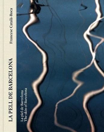 LA PELL DE BARCELONA | 9788441232389 | CATALÀ-ROCA, FRANCESC | Libreria Geli - Librería Online de Girona - Comprar libros en catalán y castellano