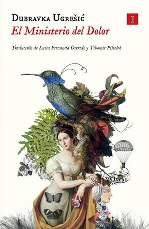 EL MINISTERIO DEL DOLOR | 9788419581365 | UGRESIC, DUBRAVKA | Libreria Geli - Librería Online de Girona - Comprar libros en catalán y castellano