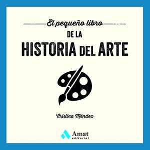 EL PEQUEÑO LIBRO DE LA HISTORIA DEL ARTE | 9788419870384 | MÉNDEZ CUADRADO, CRISTINA | Libreria Geli - Librería Online de Girona - Comprar libros en catalán y castellano