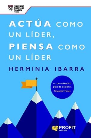 ACTÚA COMO UN LÍDER,PIENSA COMO UN LÍDER | 9788419841476 | IBARRA, HERMINIA | Libreria Geli - Librería Online de Girona - Comprar libros en catalán y castellano