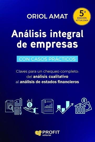 ANÁLISIS INTEGRAL DE EMPRESAS(5ª EDICIÓN 2024) | 9788419841827 | AMAT SALAS, ORIOL | Llibreria Geli - Llibreria Online de Girona - Comprar llibres en català i castellà