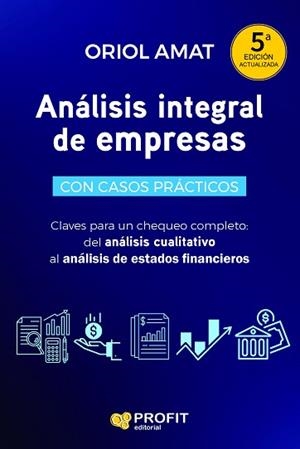 ANÁLISIS INTEGRAL DE EMPRESAS(5ª EDICIÓN 2024) | 9788419841827 | AMAT SALAS, ORIOL | Libreria Geli - Librería Online de Girona - Comprar libros en catalán y castellano