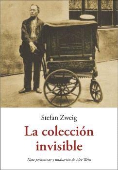 LA COLECCIÓN INVISIBLE | 9788476511275 | ZWEIG,STEFAN | Libreria Geli - Librería Online de Girona - Comprar libros en catalán y castellano
