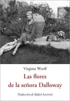 LAS FLORES DE LA SEÑORA DALLOWAY | 9788476513170 | WOOLF, VIRGINIA | Libreria Geli - Librería Online de Girona - Comprar libros en catalán y castellano