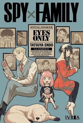 SPY X FAMILY.EYES ONLY(OFFICIAL DATABOOK) | 9788410213487 | ENDO,TETSUYA | Libreria Geli - Librería Online de Girona - Comprar libros en catalán y castellano