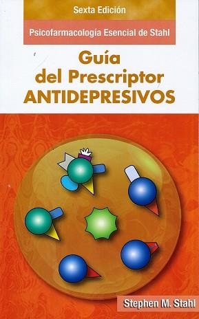 GUÍA DEL PRESCRIPTOR EN ANTIDEPRESIVOS(6ª EDICIÓN 2018) | 9788478856336 | M. STAHL, STEPHEN | Llibreria Geli - Llibreria Online de Girona - Comprar llibres en català i castellà