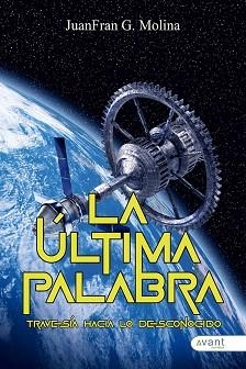 LA ÚLTIMA PALABRA | 9788419970251 | G. MOLINA, JUANFRAN | Libreria Geli - Librería Online de Girona - Comprar libros en catalán y castellano