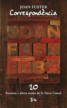 CORRESPONDÈNCIA 20: RAIMON I ALTRES NOMS DE LA NOVA CANÇÓ | 9788417469795 | FUSTER, JOAN | Llibreria Geli - Llibreria Online de Girona - Comprar llibres en català i castellà