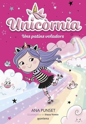 UNICÒRNIA-8.UNS PATINS VOLADORS | 9788419650382 | PUNSET, ANA | Libreria Geli - Librería Online de Girona - Comprar libros en catalán y castellano