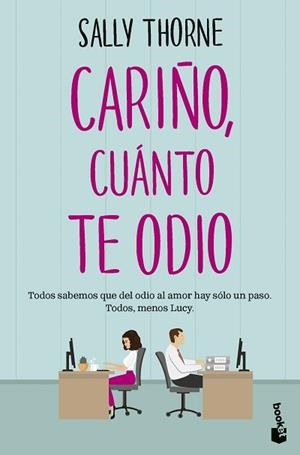 CARIÑO,CUÁNTO TE ODIO | 9788467072761 | THORNE, SALLY | Llibreria Geli - Llibreria Online de Girona - Comprar llibres en català i castellà
