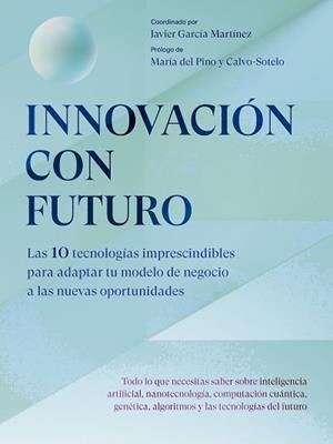 INNOVACIÓN CON FUTURO | 9788498755718 | GARCÍA MARTÍNEZ, JAVIER | Libreria Geli - Librería Online de Girona - Comprar libros en catalán y castellano