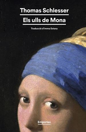 ELS ULLS DE MONA | 9788419729224 | SCHLESSER, THOMAS | Libreria Geli - Librería Online de Girona - Comprar libros en catalán y castellano