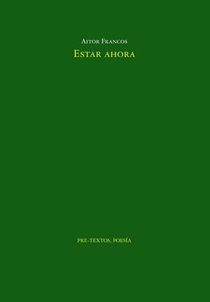 ESTAR AHORA | 9788419633804 | FRANCOS, AITOR | Llibreria Geli - Llibreria Online de Girona - Comprar llibres en català i castellà