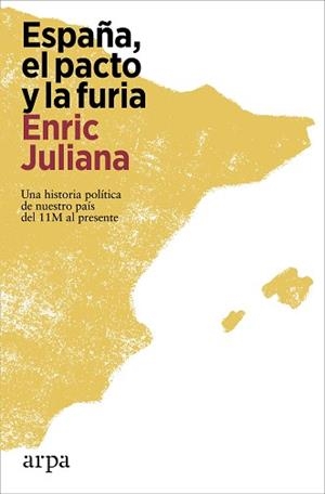 ESPAÑA,EL PACTO Y LA FURIA | 9788419558527 | JULIANA, ENRIC | Libreria Geli - Librería Online de Girona - Comprar libros en catalán y castellano