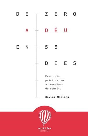 DE ZERO A DÉU EN 55 DIES | 9788487023781 | MORLANS,XAVIER | Llibreria Geli - Llibreria Online de Girona - Comprar llibres en català i castellà